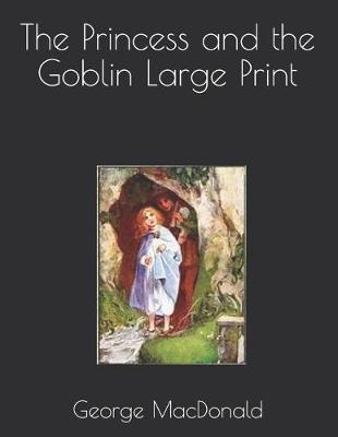 Book cover for The Princess and the Goblin Large Print