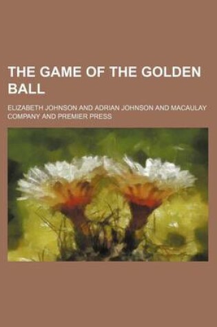 Cover of The Game of the Golden Ball