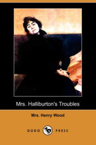 Cover of Mrs. Halliburton's Troubles (Dodo Press)