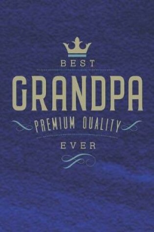 Cover of Best Grandpa Premium Quality Ever