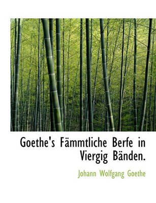 Book cover for Goethe's F Mmtliche Berfe in Viergig B Nden.