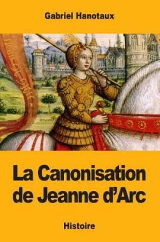 Cover of La Canonisation de Jeanne d'Arc