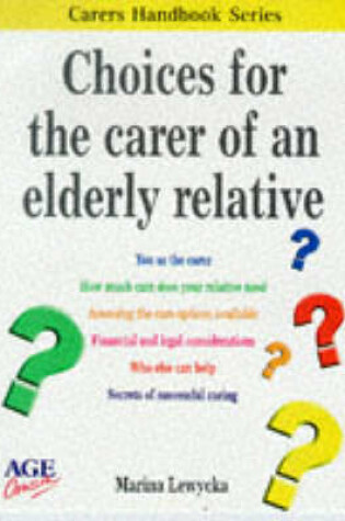 Cover of Choices for the Carer of an Elderly Relative