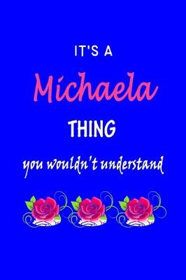 Book cover for It's A Michaela Thing You Wouldn't Understand