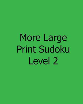 Book cover for More Large Print Sudoku Level 2