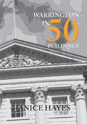 Cover of Warrington in 50 Buildings