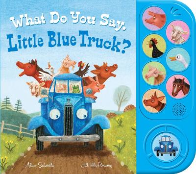 Book cover for What Do You Say, Little Blue Truck? Sound Book