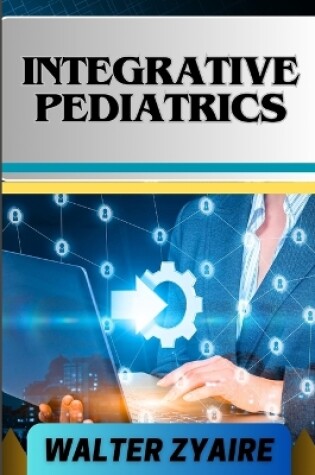 Cover of Integrative Pediatrics