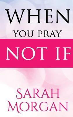 Book cover for When You Pray Not IF