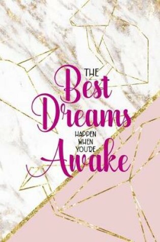 Cover of Best Dreams Happen When You're Awake