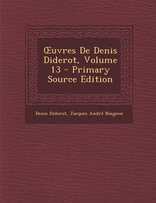 Book cover for Uvres de Denis Diderot, Volume 13 - Primary Source Edition