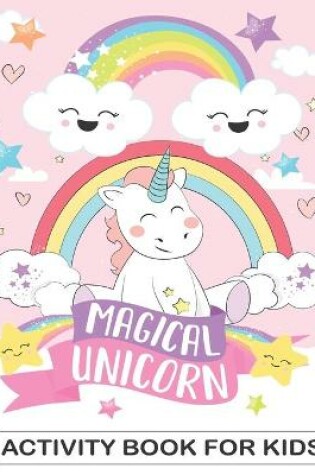 Cover of Magical Unicorn Activity Book for Kids