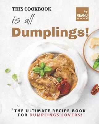 Cover of This Book is All Dumplings!