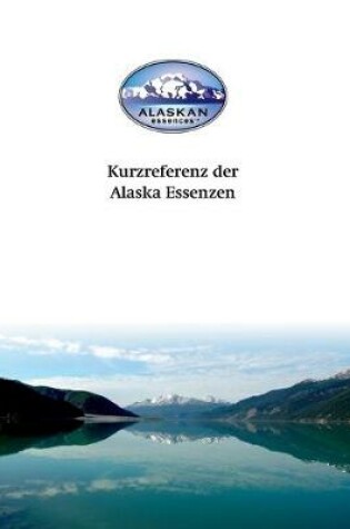 Cover of Kurzreferenz der Alaska Essenzen
