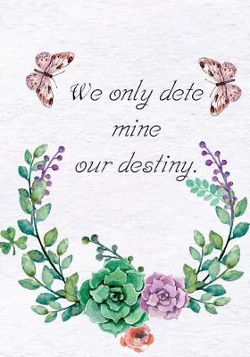 Book cover for We only determine our destiny