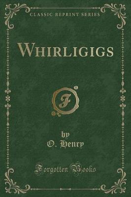 Book cover for Whirligigs (Classic Reprint)