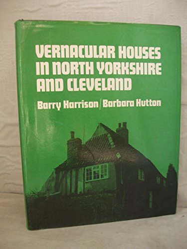 Book cover for Vernacular Houses in North Yorkshire and Cleveland