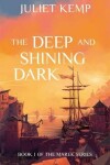 Book cover for The Deep and Shining Dark