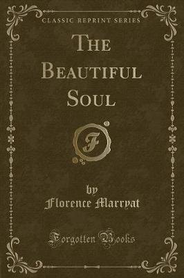 Book cover for The Beautiful Soul (Classic Reprint)