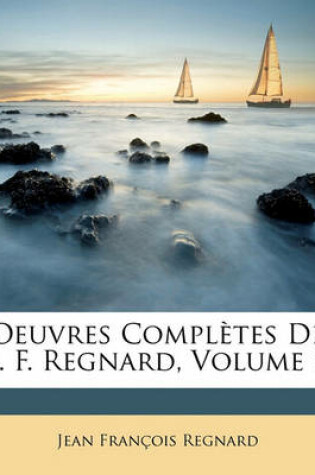 Cover of Oeuvres Completes de J. F. Regnard, Volume 1