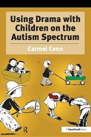 Cover of Using Drama with Children on the Autism Spectrum