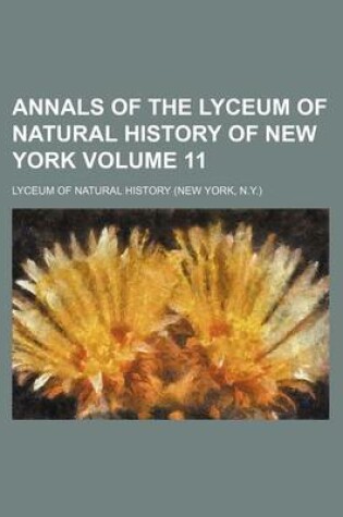 Cover of Annals of the Lyceum of Natural History of New York Volume 11