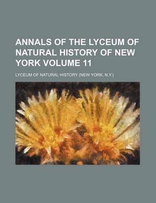 Book cover for Annals of the Lyceum of Natural History of New York Volume 11