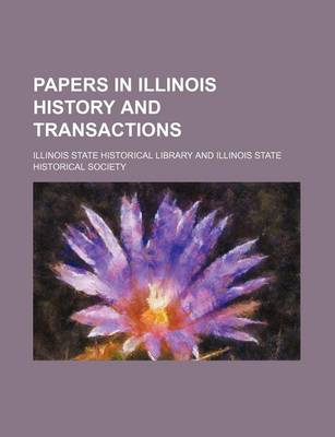 Book cover for Papers in Illinois History and Transactions (Volume 19)