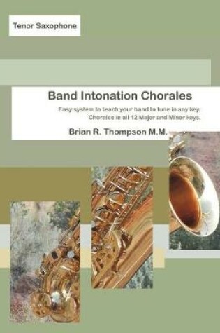 Cover of Tenor Sax, Band Intonation Chorales