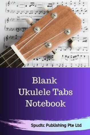 Cover of Blank Ukulele Tabs Notebook