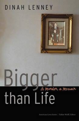 Cover of Bigger Than Life: A Murder, a Memoir