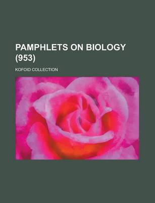 Book cover for Pamphlets on Biology; Kofoid Collection (953 )