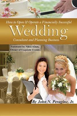 Cover of How to Open & Operate a Financially Successful Wedding Consultant and Planning Business