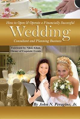 Book cover for How to Open & Operate a Financially Successful Wedding Consultant and Planning Business