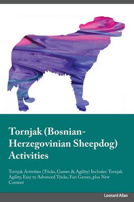 Book cover for Tornjak Bosnian-Herzegovinian Sheepdog Activities Tornjak Activities (Tricks, Games & Agility) Includes