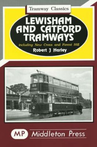 Cover of Lewisham and Catford Tramways