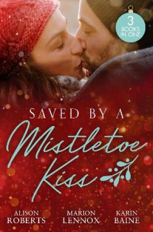 Cover of Saved By A Mistletoe Kiss