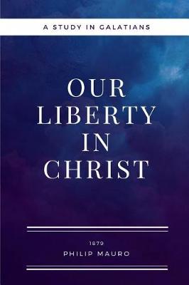 Book cover for Our Liberty In Christ