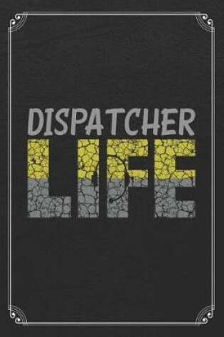 Cover of Dispatcher Life