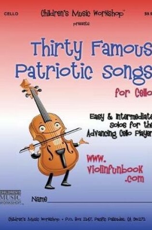 Cover of Thirty Famous Patriotic Songs for Cello