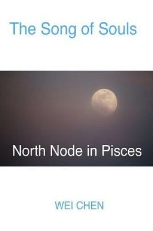 Cover of The Song of Souls North Node in Pisces