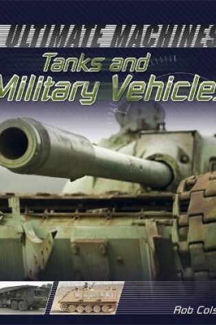 Cover of Ultimate Machines: Tanks and Military Vehicles