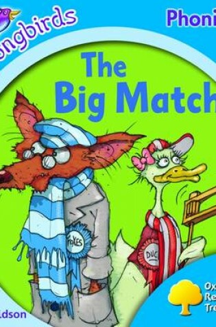 Cover of Oxford Reading Tree: Level 3: Songbirds: The Big Match