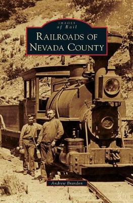 Cover of Railroads of Nevada County