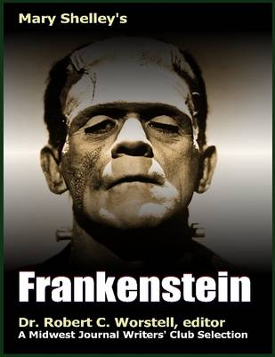 Book cover for Mary Shelley's Frankenstein - A Midwest Journal Writers' Club Selection