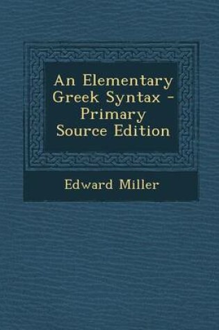 Cover of An Elementary Greek Syntax