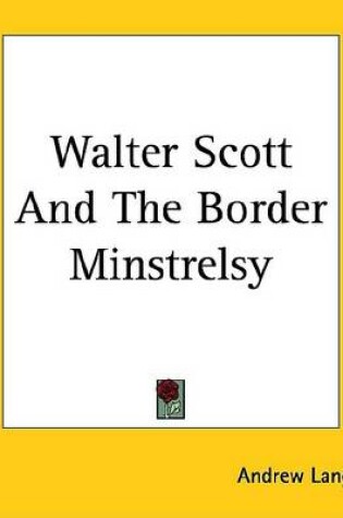 Cover of Walter Scott and the Border Minstrelsy