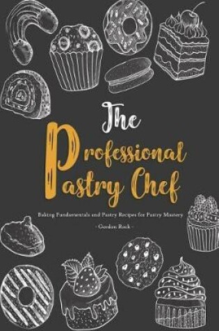 Cover of The Professional Pastry Chef