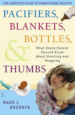 Book cover for Pacifiers, Blankets, Bottles, and Thumbs