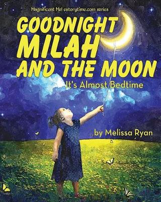 Book cover for Goodnight Milah and the Moon, It's Almost Bedtime